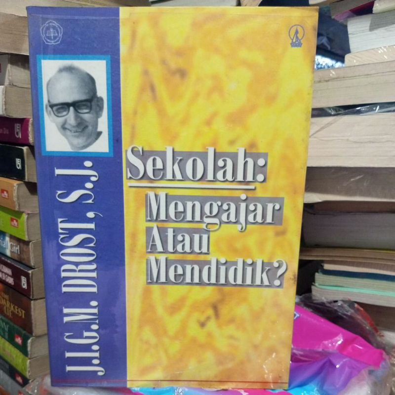 Sekolah Mengajar Atau Mendidik J.I.G.M.Drost,S.J