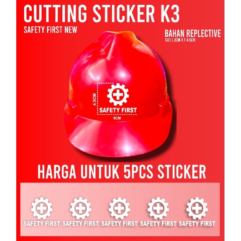 

Isi 5Pcs Cutting Sticker Stiker Safety First K3 Putih Replecetive