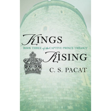 Kings Rising: Vol. 3 of Captive Prince