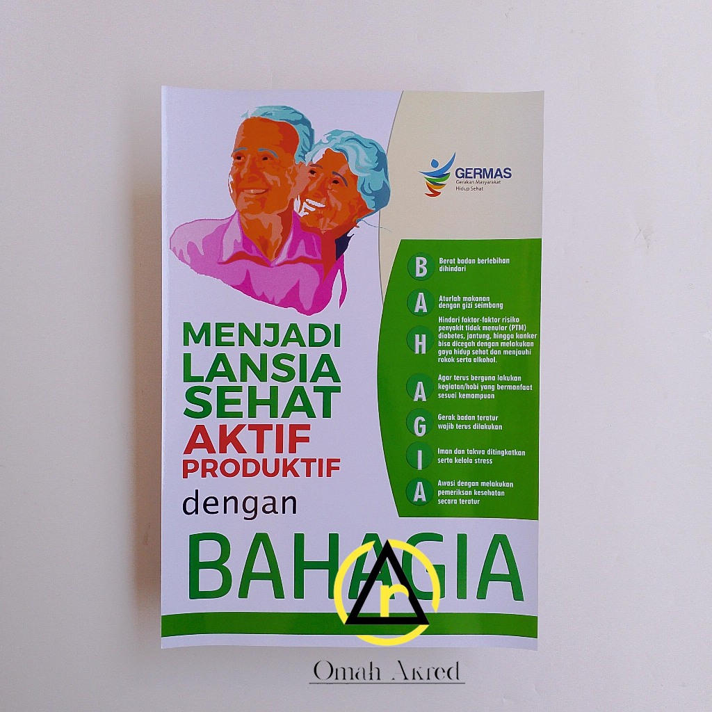 Poster Menjadi Lansia Aktif Produktif Bahagia - Lansia Bahagia - Poster Kesehatan