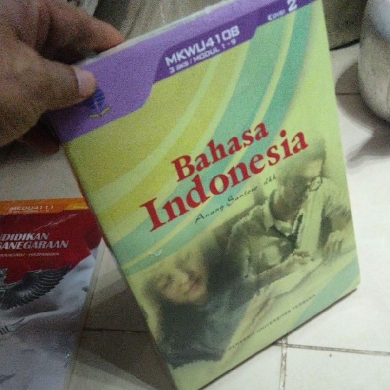 Bahasa Indonesia MKWU4108/3SKS/MODUL1-9 EDISI 2 Anang Santoso dkk UT
