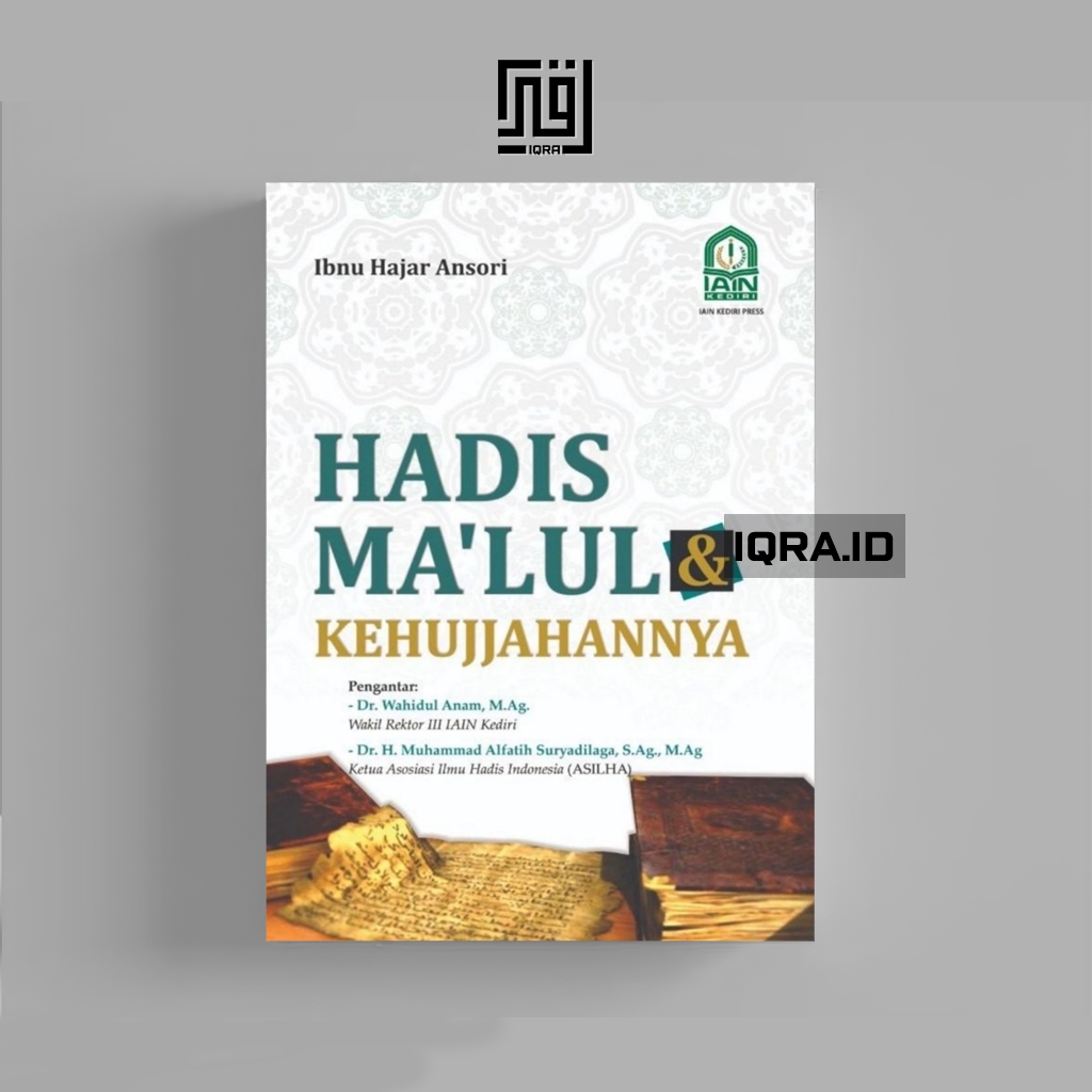 

[1322] Hadis Ma'lul & Kehujjahannya - Ibnu Hajar Ansory