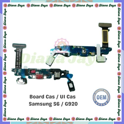 Ui Cas / Board Cas / Papan Cas Samsung S6 / SM-G9200