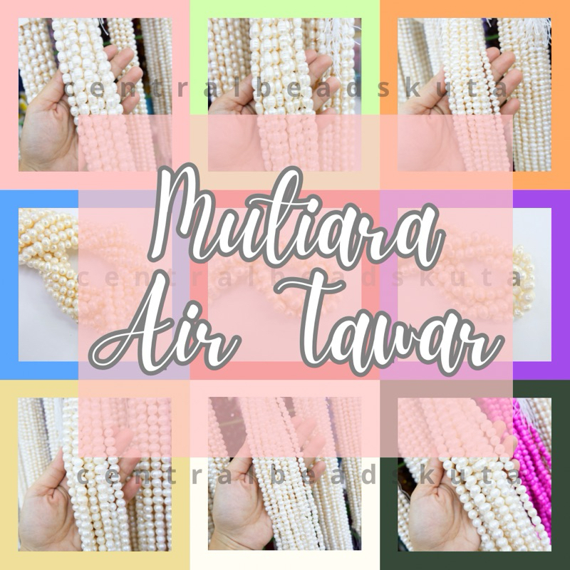 MUTIARA AIR TAWAR / PEARL / MUTIARA AIR TAWAR BULAT / MUTIARA AIR TAWAR OVAL