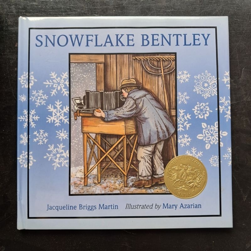 Snowflake Bentley - Jacqueline Briggs Martin & Mary Azarian [Picture Book Caldecott]