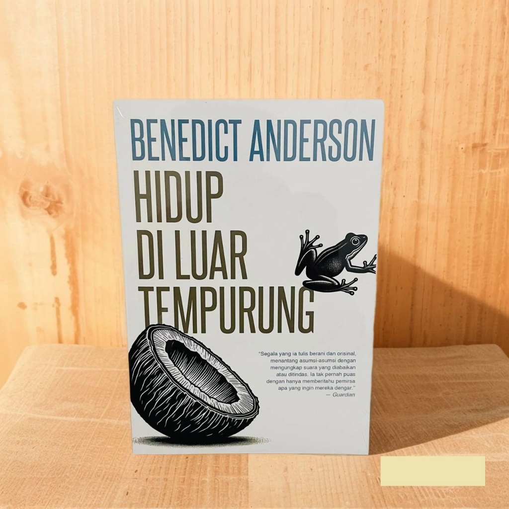 Hidup di Luar Tempurung - Benedict Anderson