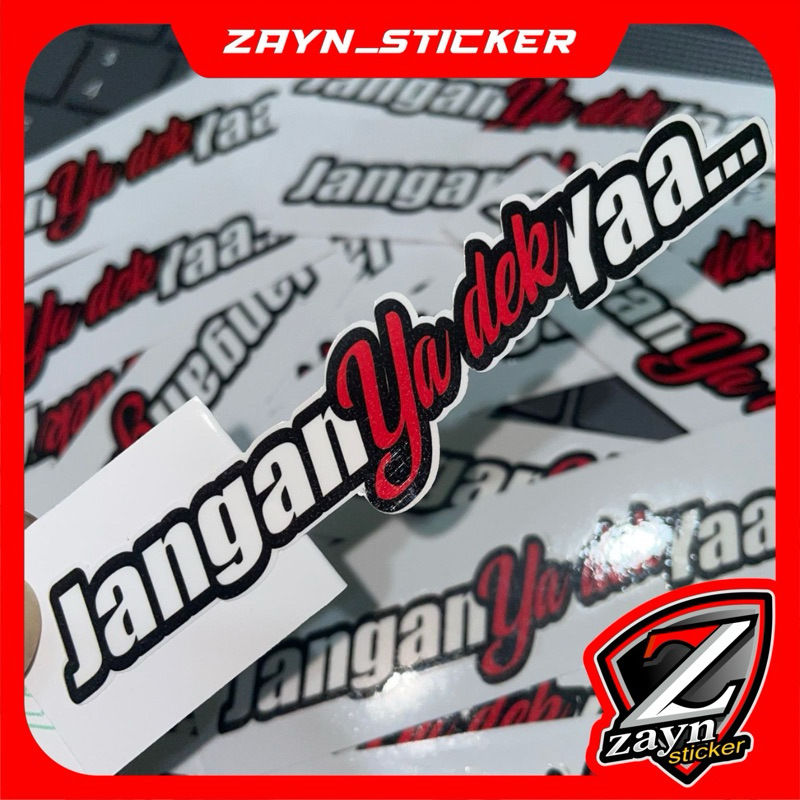 

sticker/stiker jangan ya dek ya 048