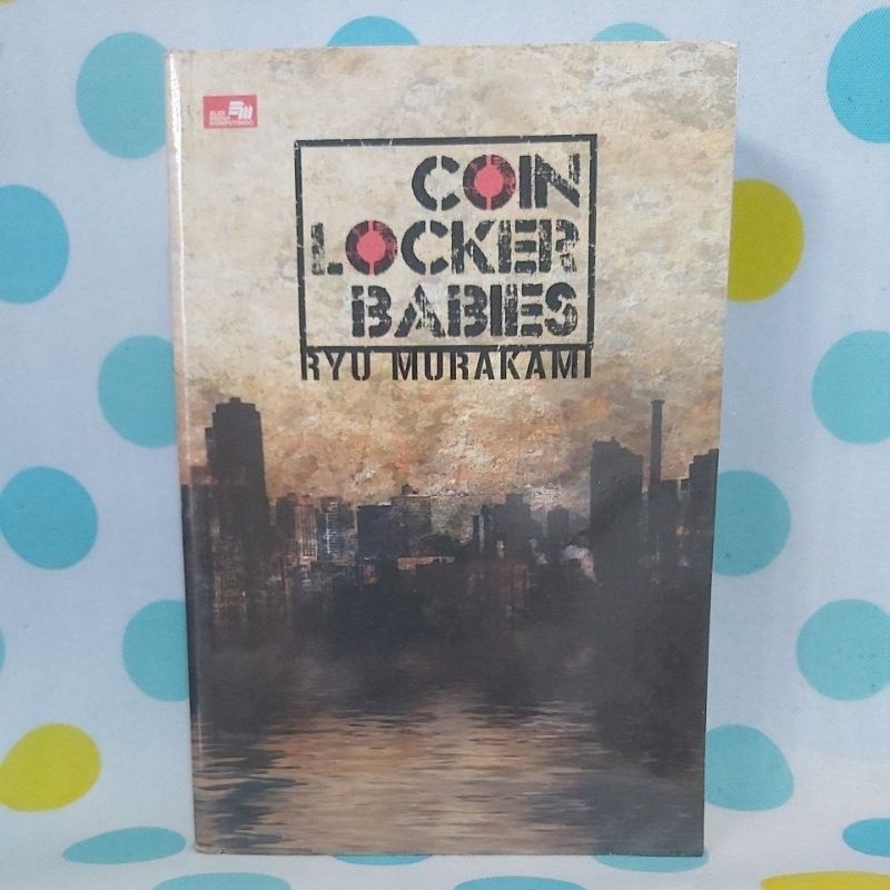 Coin Locker Babies - Ryu Murakami