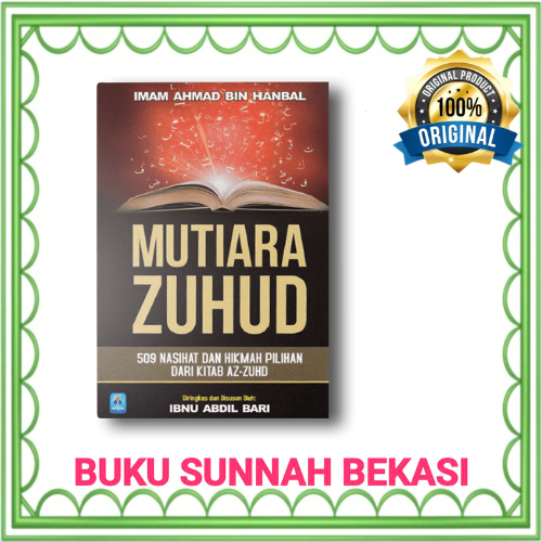 PUSTAKA ARAFAH | MUTIARA ZUHUD | 509 Nasihat Dan Hikmah Pilihan Dari Kitab Az-Zuhd
