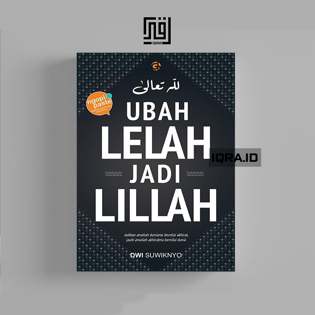 

[1617] Ubah Lelah Jadi Lillah - Dwi Suwiknyo