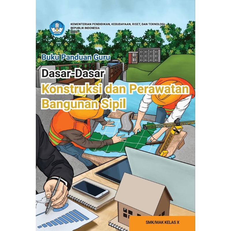 

BUKU PANDUAN GURU DASAR - DASAR KONSTRUKSI DAN PERAWATAN BANGUNAN SIPIL SMK KELAS 10