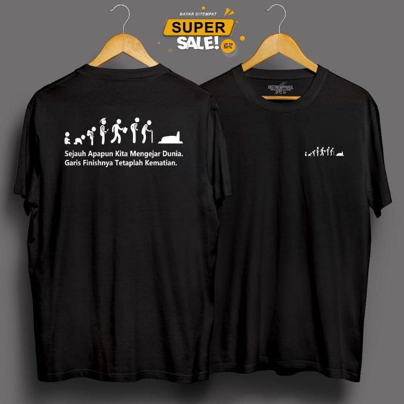 KAOS DISTRO SEJAUH APAPUN KITA MENGEJAR DUNIA GARIS FINISNYA KEMATIAN