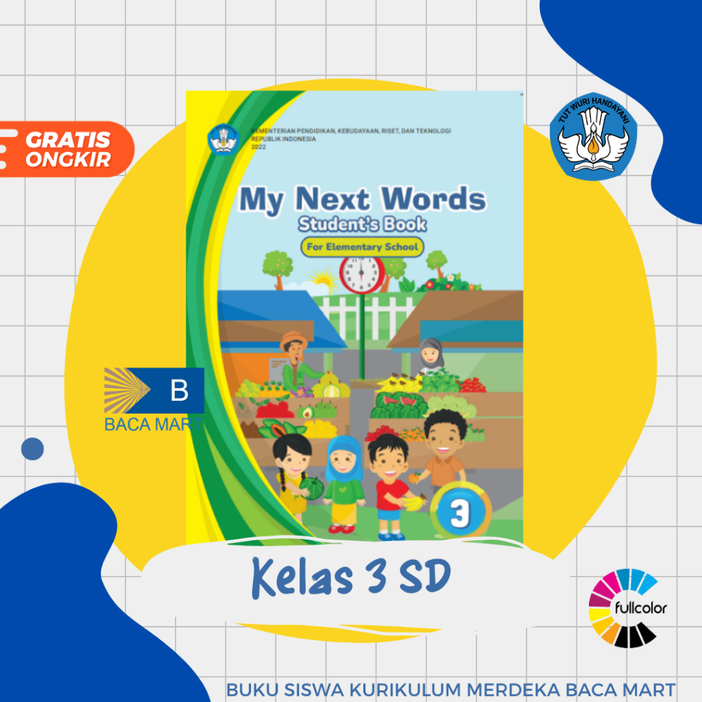 Buku Siswa BAHASA INGGRIS KELAS 3 SD Kurikulum Merdeka Bahasa Inggris My Next Words Kelas 3 SD