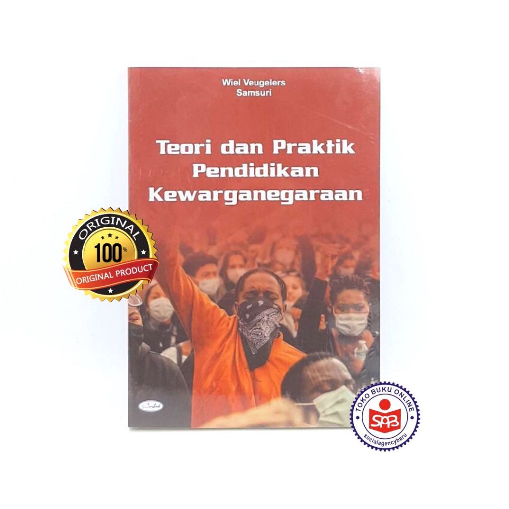 Teori dan Praktik Pendidikan Kewarganegaraan - Wiel Veugelers dan Samsuri