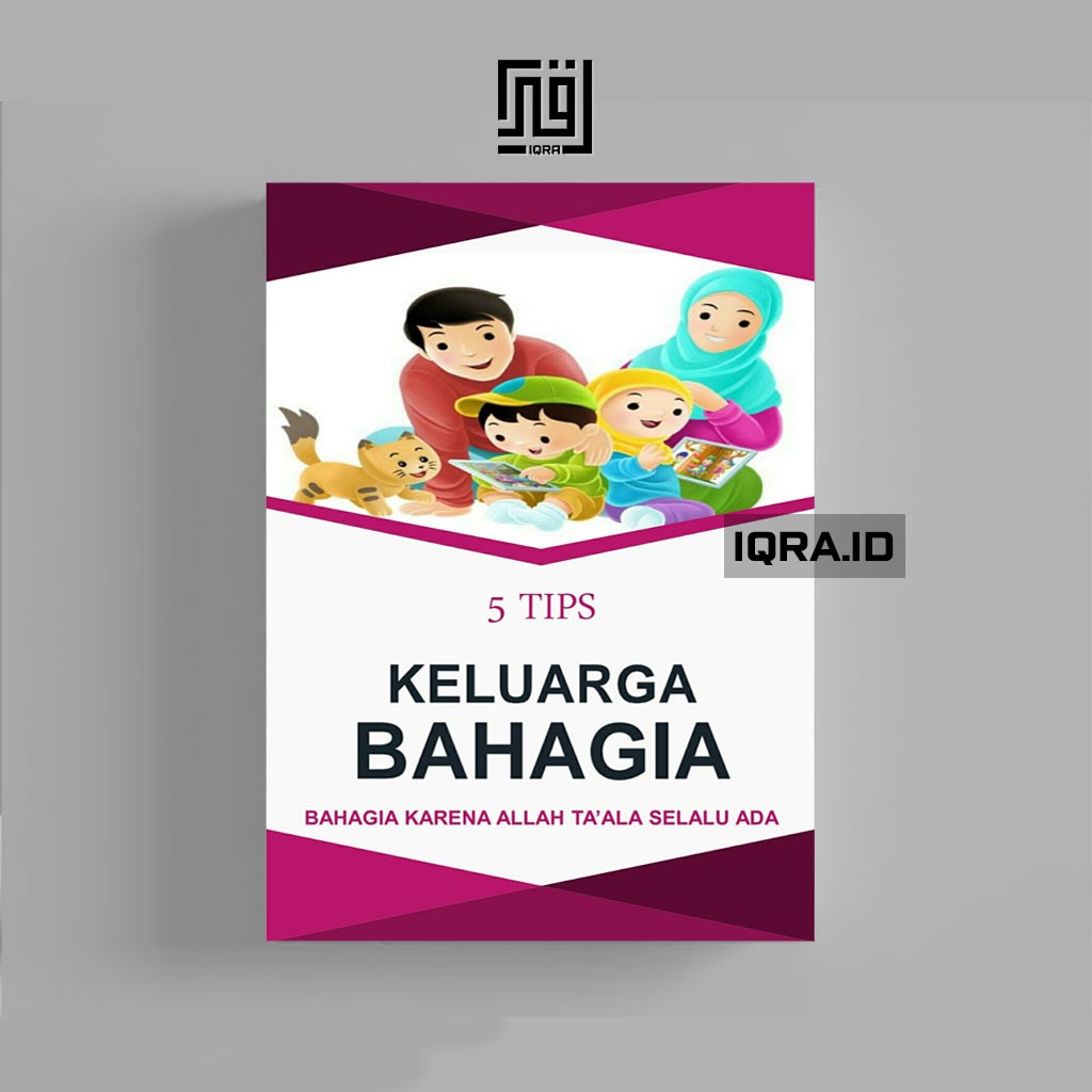 

[0019] 5 Tips Keluarga Bahagia (Bahagia Karena Allah Ta'ala Selalu Ada)