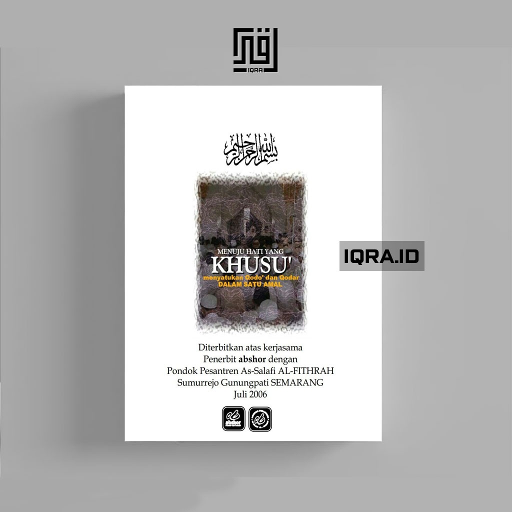 

[0047] Menuju Hati Yang Khusu - Abshor