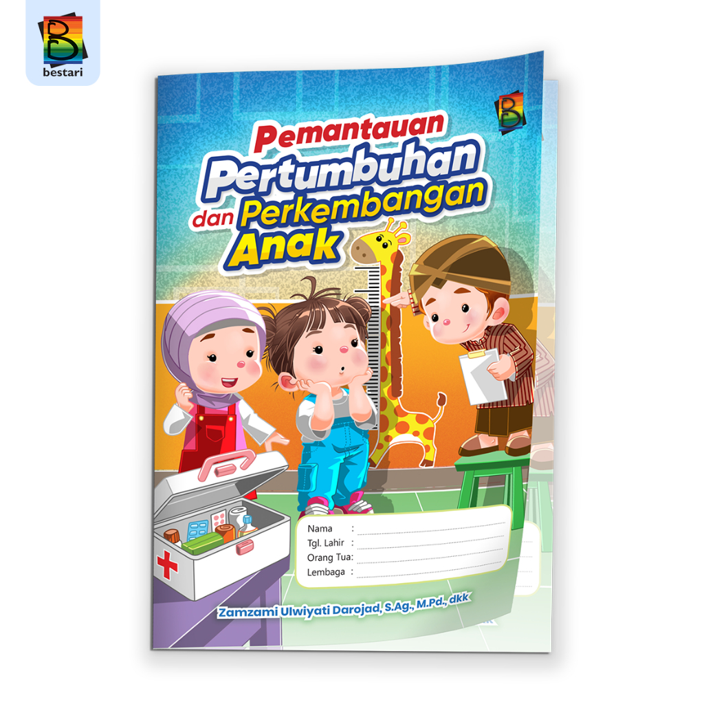 Buku Tumbuh Kembang Anak - Pemantauan Pertumbuhan dan Perkembangan Anak