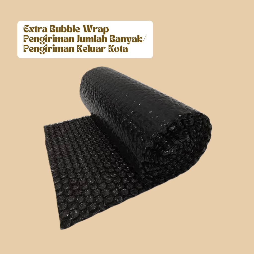 

Extra Bubble Wrap Untuk Keamanan Pengiriman