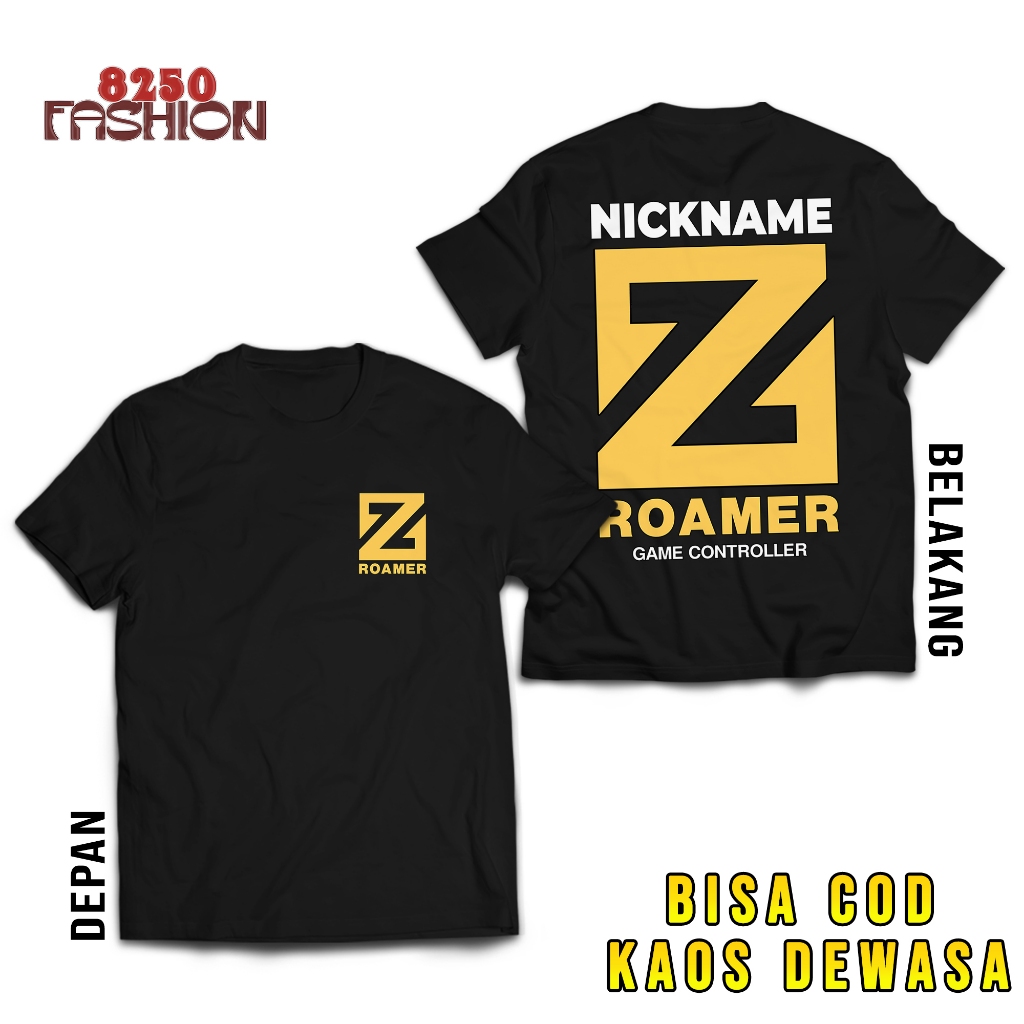 Kaos Dewasa Custom Role ML - Roamer - Bisa Pakai Nama/Nickname Kamu - Kaos Mobile Legend - Baju Stre
