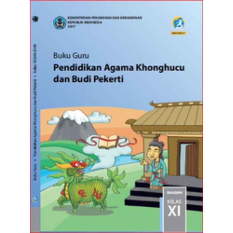 

BUKU GURU PENDIDIKAN AGAMA KHONGHUCU DAN BUDI PEKERTI SMK KELAS 11