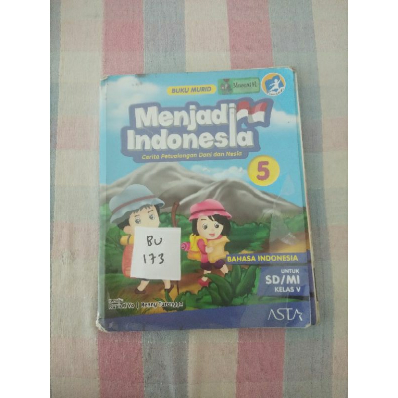 

MENJADI INDONESIA CERITA PETUALANGAN DONI DAN NESIA UNTUK SD/MI KELAS V BAHASA INDONESIA (BU173)