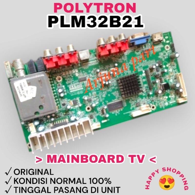 MAINBOARD TV POLYTRON PLM32B21 / MB TV POLYTRON PLM32B21 / MODUL TV POLYTRON PLM32B21 / MESIN TV POL