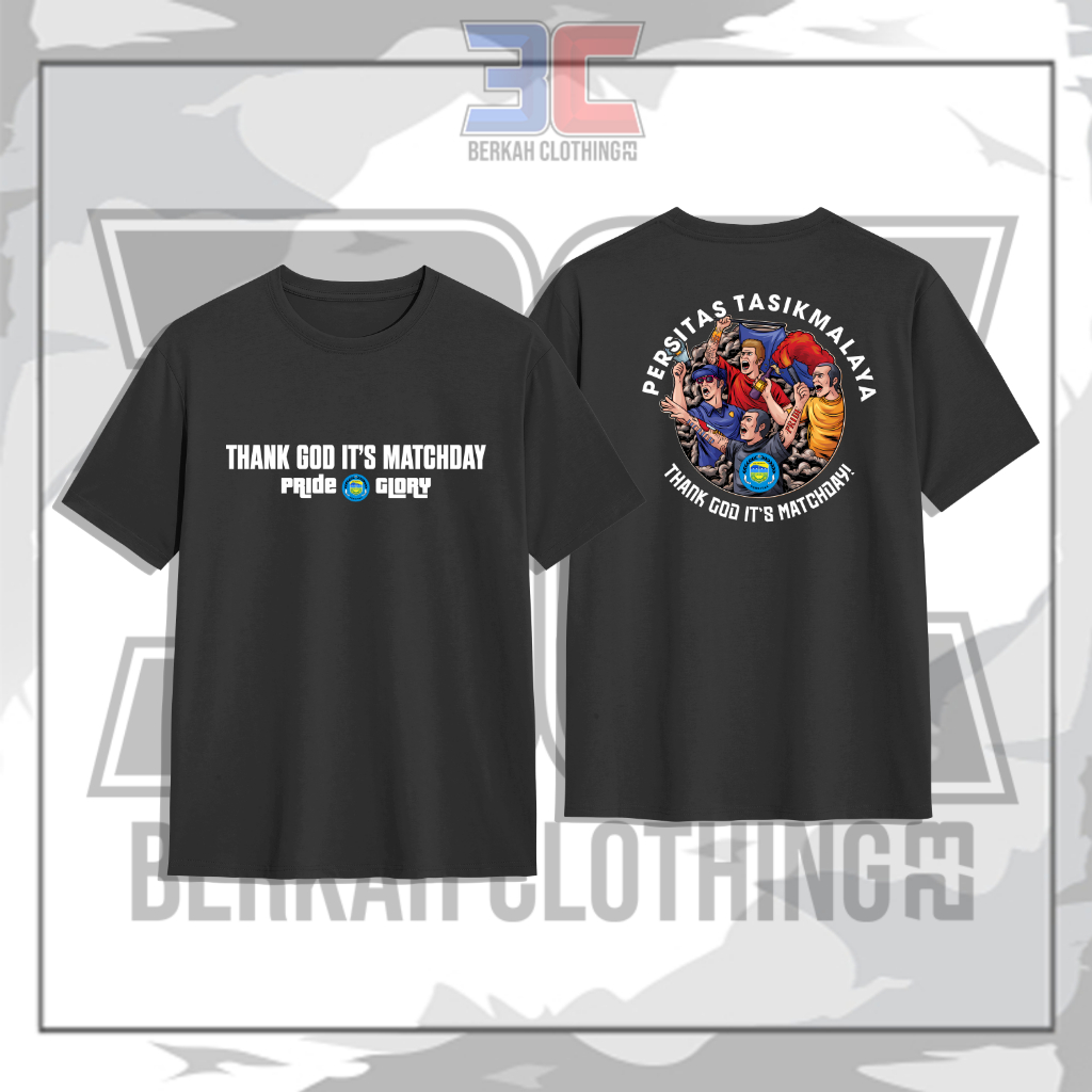 Kaos Supporter PERSITAS TASIKMALAYA "Thank God It's Match Day Pride & Glory"