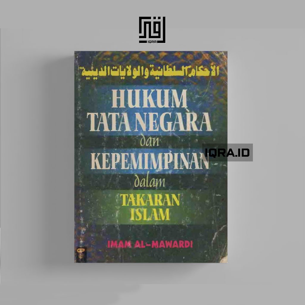 

[0487] Hukum Tata Negara dan Kepemimpinan dalam Takaran Islam - Imam Al-Mawardi