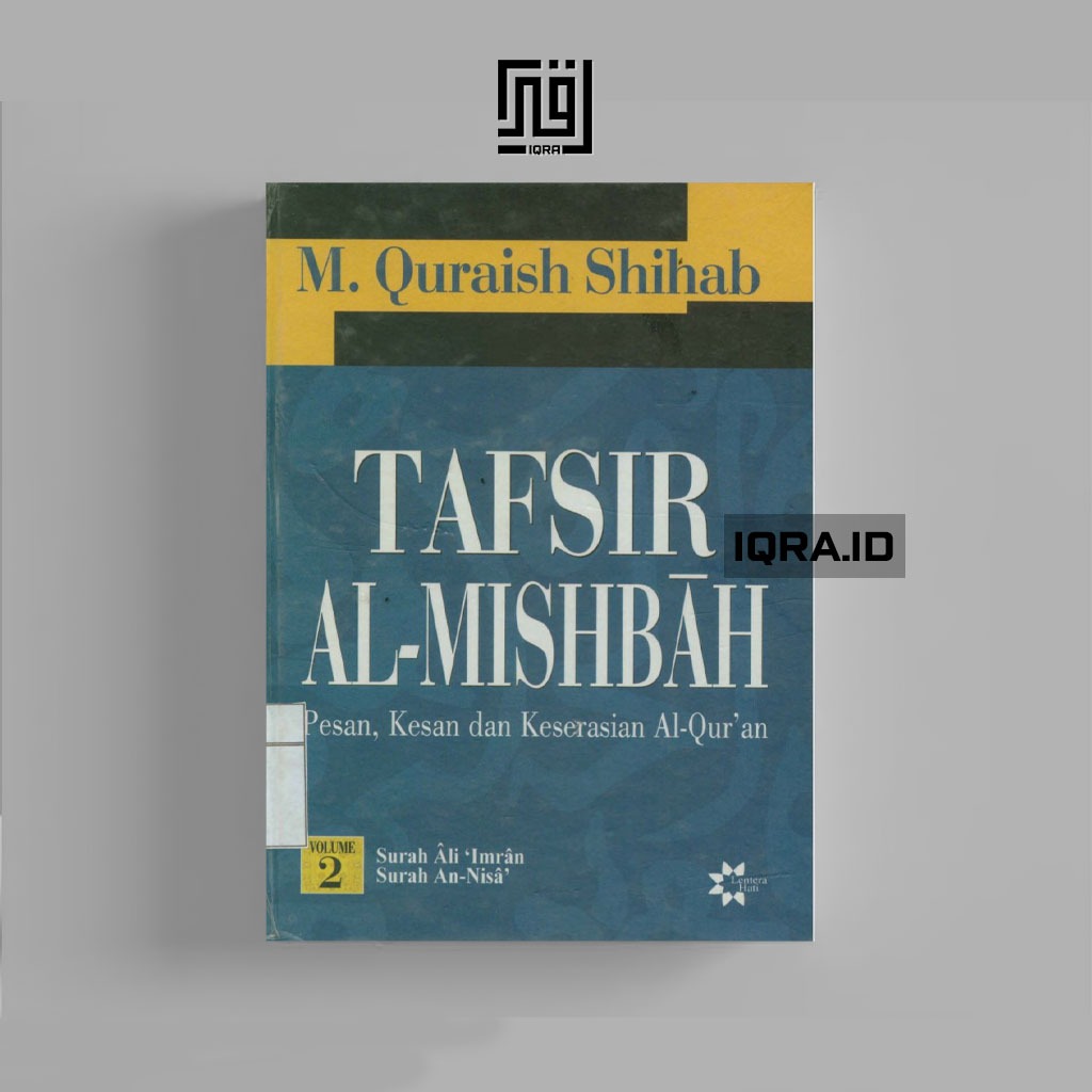 

[0504] Tafsir Al-Mishbah (Pesan, Kesan dan Keserasian Al-Qur'an Vol. 2 - M. Quraish Shihab