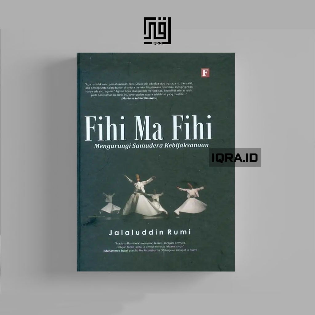 

[0533] Fihi Ma Fihi (Mengarungi Samudera Kebijaksanaan) - Jalaluddin Rumi