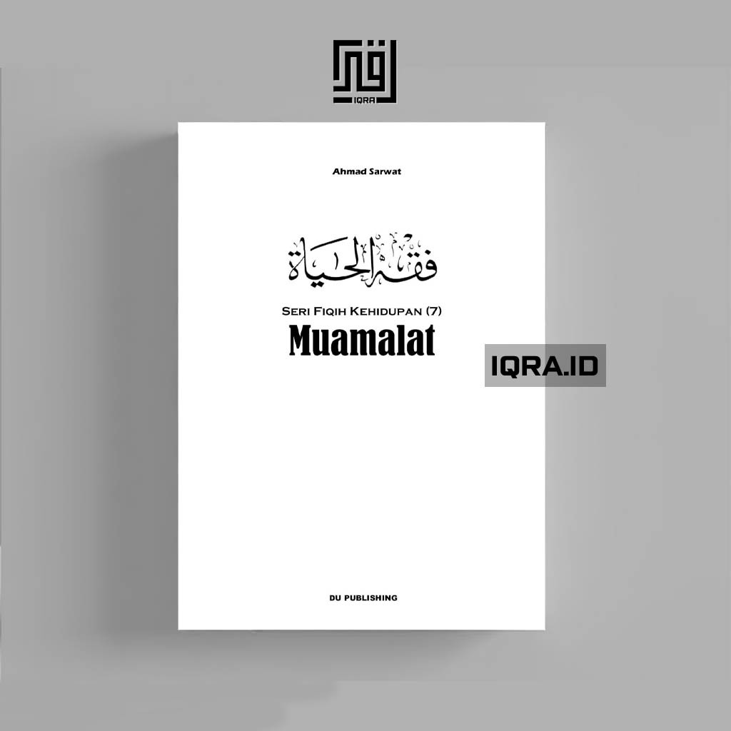 

[0743] Seri Fiqih Kehidupan Vol.7 (Muamalat) - Ahmad Sarwat
