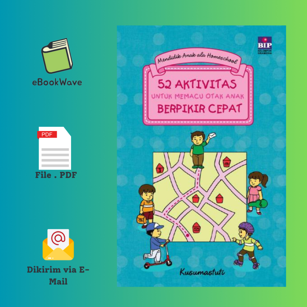 

Aktivitas Untuk Memacu Otak Anak Berpikir Cepat Book BEST SELLER (Bahasa Indonesia)
