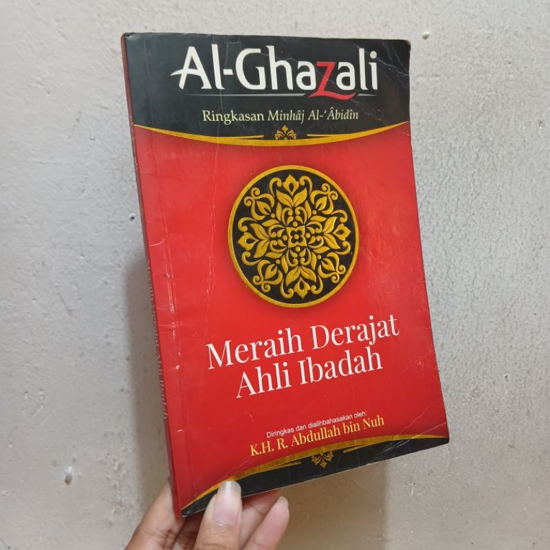 Al-Ghazali Ringkasan Minhaj Al-Abidin : Meraih Derajat Ahli Ibadah