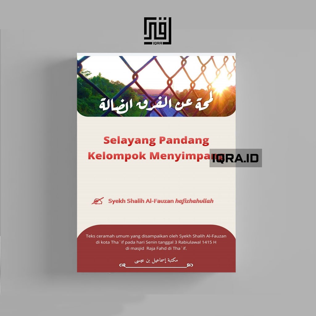 

[0966] Selayang pandangan kelompok Menyimpang - Syekh Shalih Al Fauzan