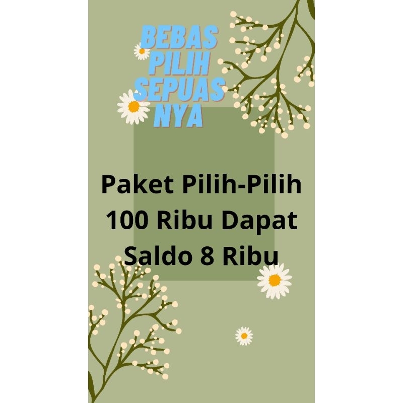 

Paket Pilih Pilih 50 Ribu Dapat Bonus Saldo 4 Ribu Bebas Pilih Sepuas nyaa Barang Lucu Termurah