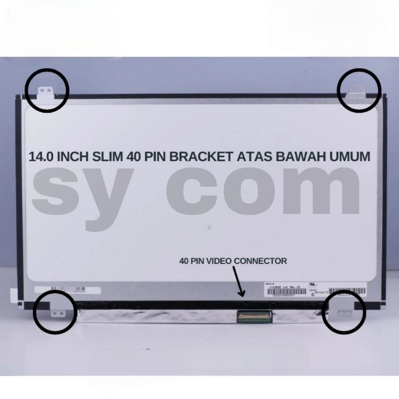LED laptop  slim lcd  LCD LAPTOP 14 IN SLIM 40 PIN ATAS BAWAH braket