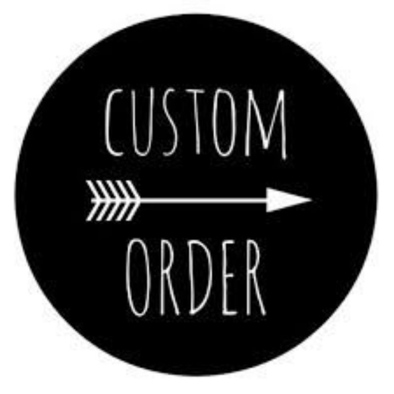 

Custom Order