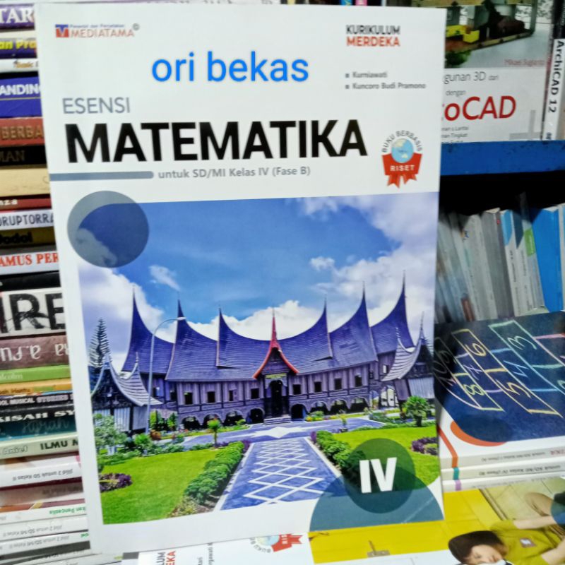BUKU ESENSI MATEMATIKA 3 Kurikulum MERDEKA Untuk SD/MI KELAS IV 4(Fase B) - Kurniawati Penerbit MEDI