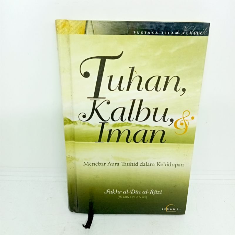 tuhan kalbu dan iman.menebar aura tauhid dalam kehidupan.pustaka islam klasik