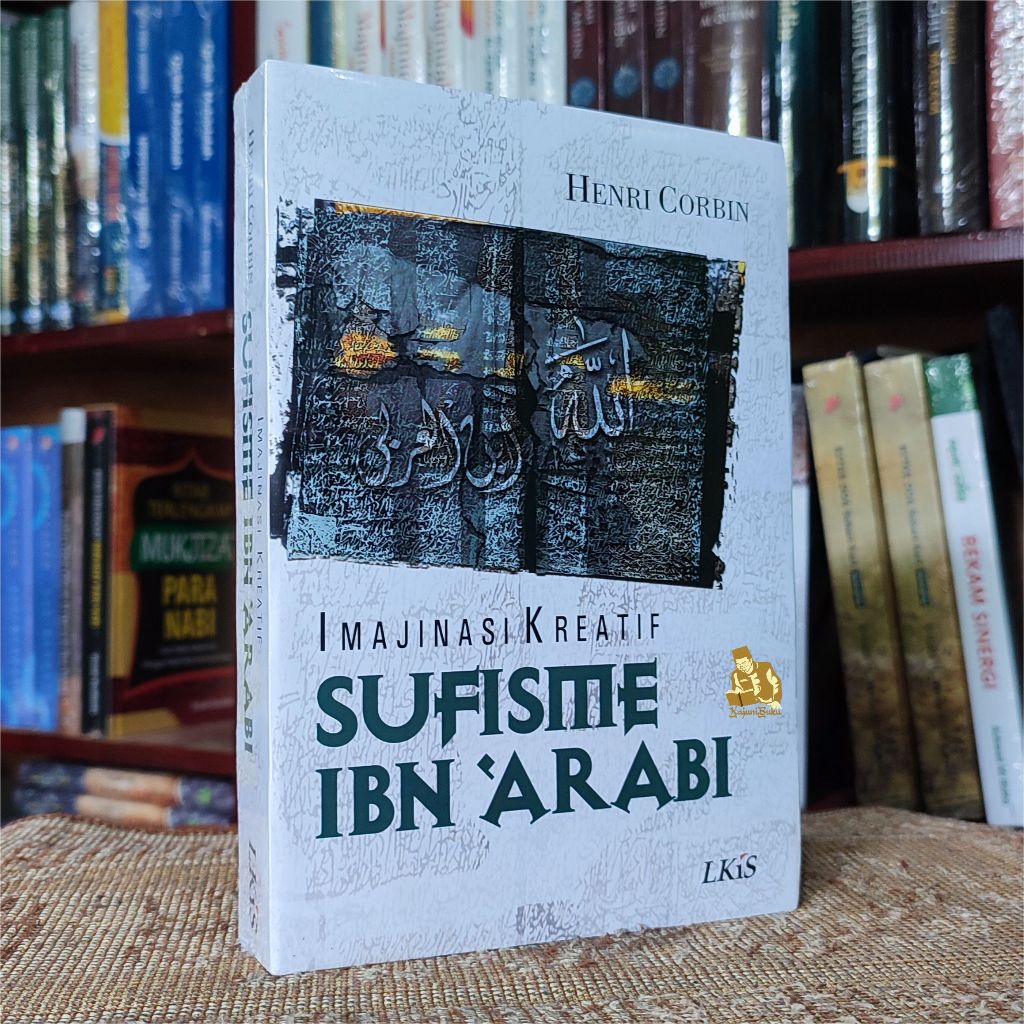 BUKU IMAJINASI KREATIF SUFISME IBNU ARABI - Henri Corbin