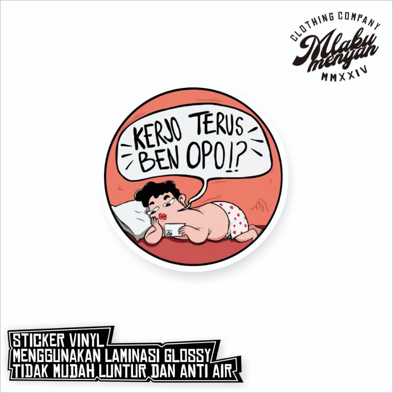 

Sticker kerjo terus ben opo vinyl laminasi glossy / sticker kata kata / sticker custom / sticker laptop / sticker motor