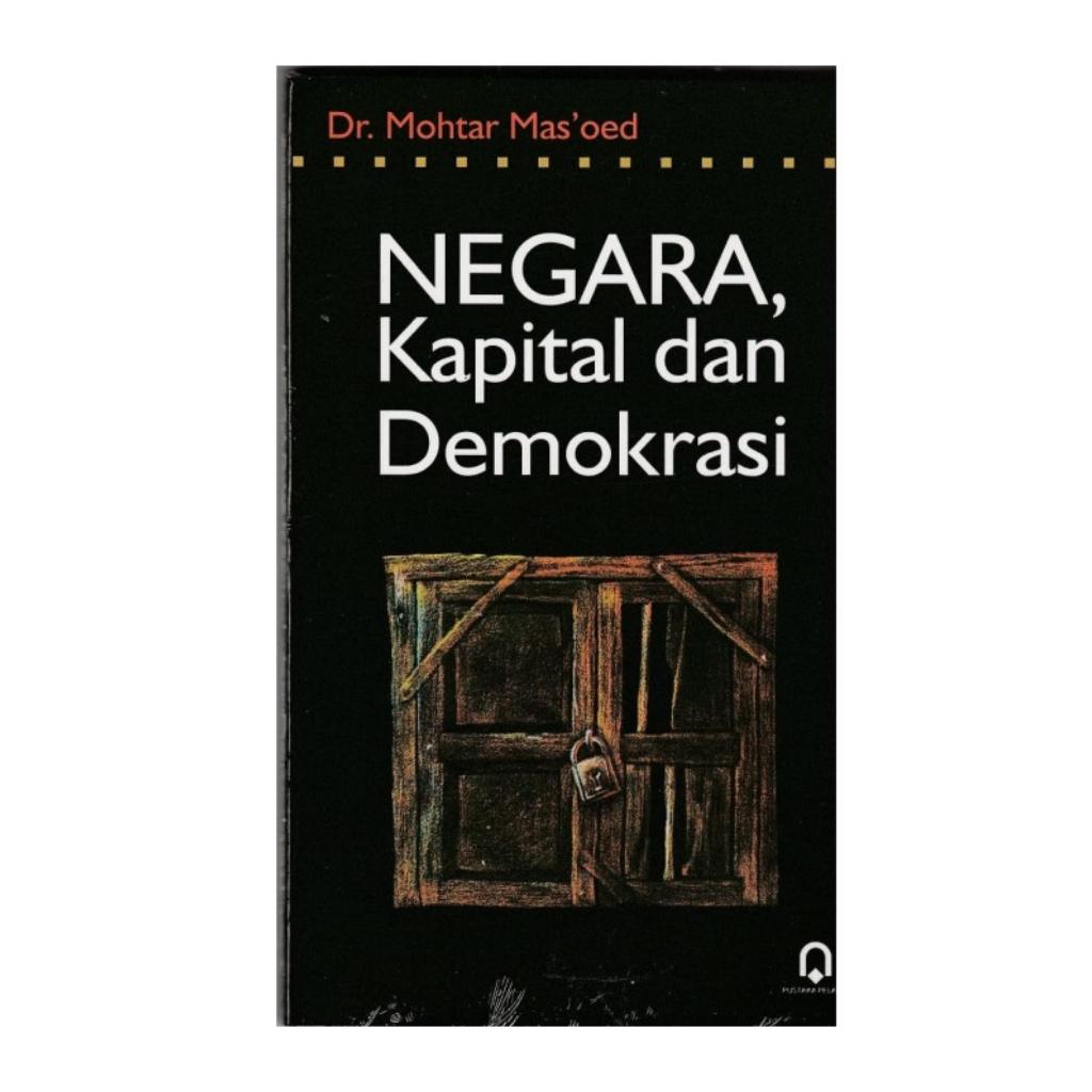 Negara Kapital dan Demokrasi - Mohtar Mas'oed - PP