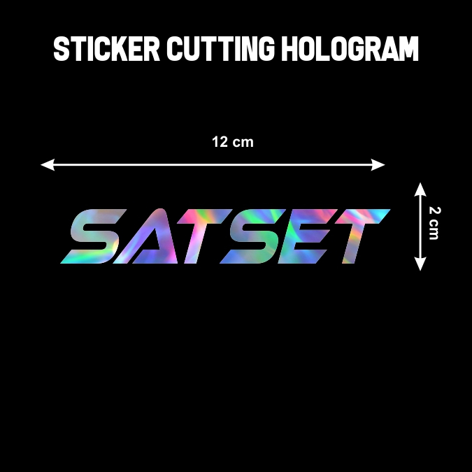 

STIKER CUTTING HOLOGRAM SATSET