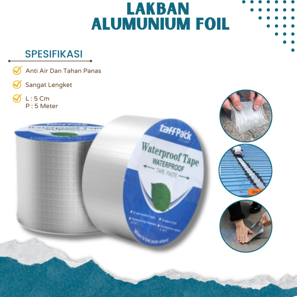 Lakban Tape Isolasi Solasi Karet Rubber Aluminium Almini Foil Outdoor Atap Kolam Tembok Dinding Tala
