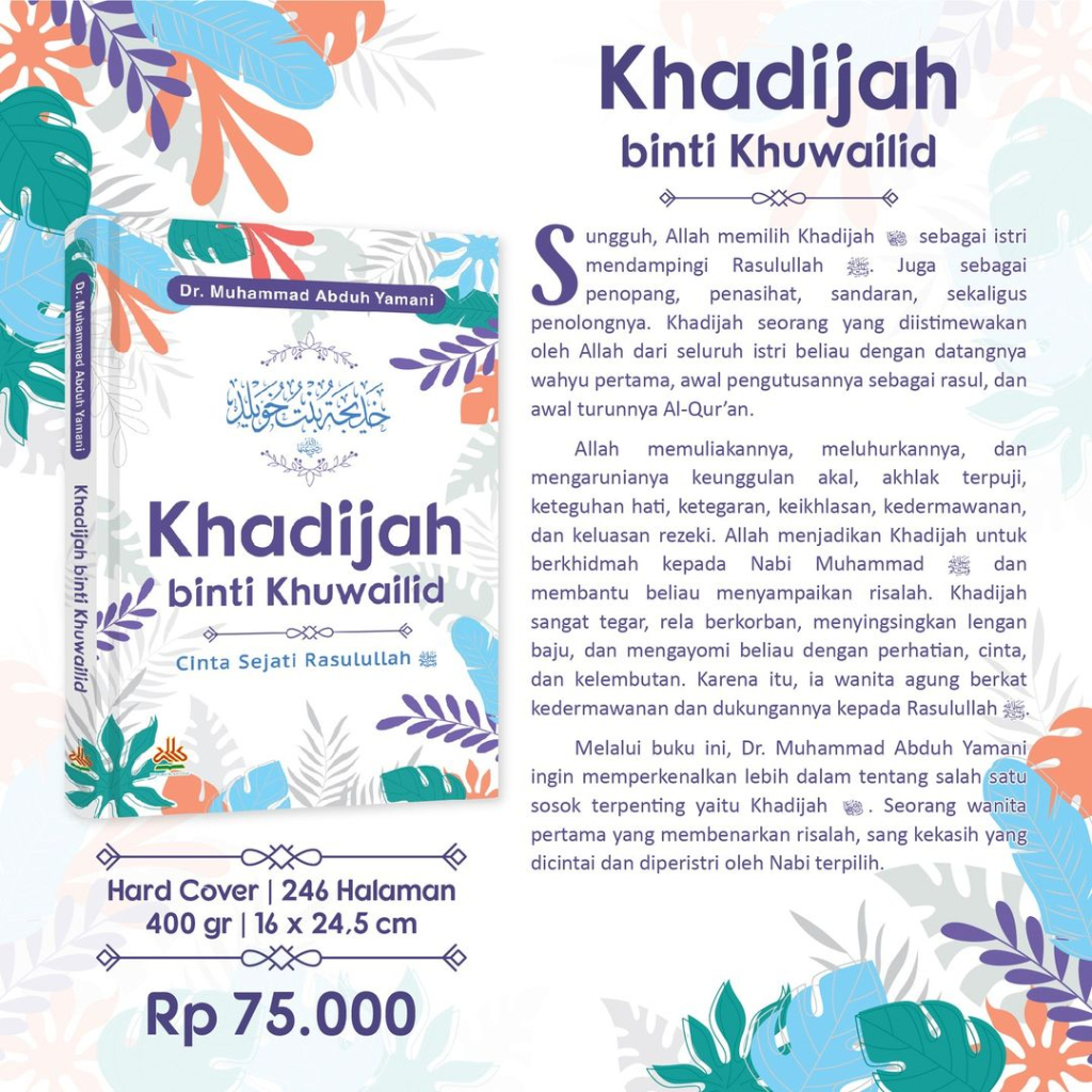 

Khadijah Binti Khuwailid : Cinta Sejati Rasulullah - pustaka al kautsar