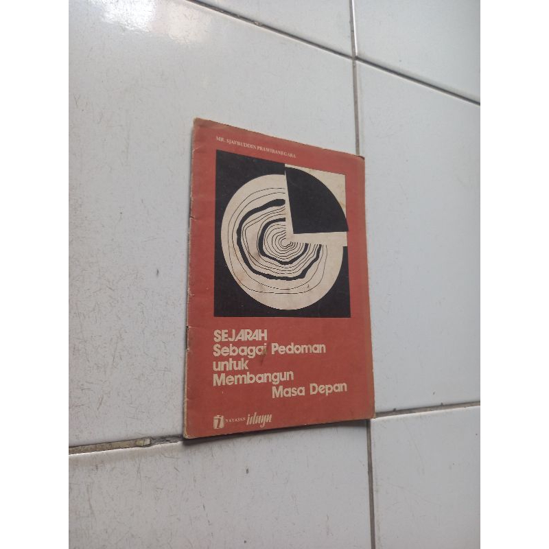 Sejarah sebagai pedoman untuk membangun masa depan