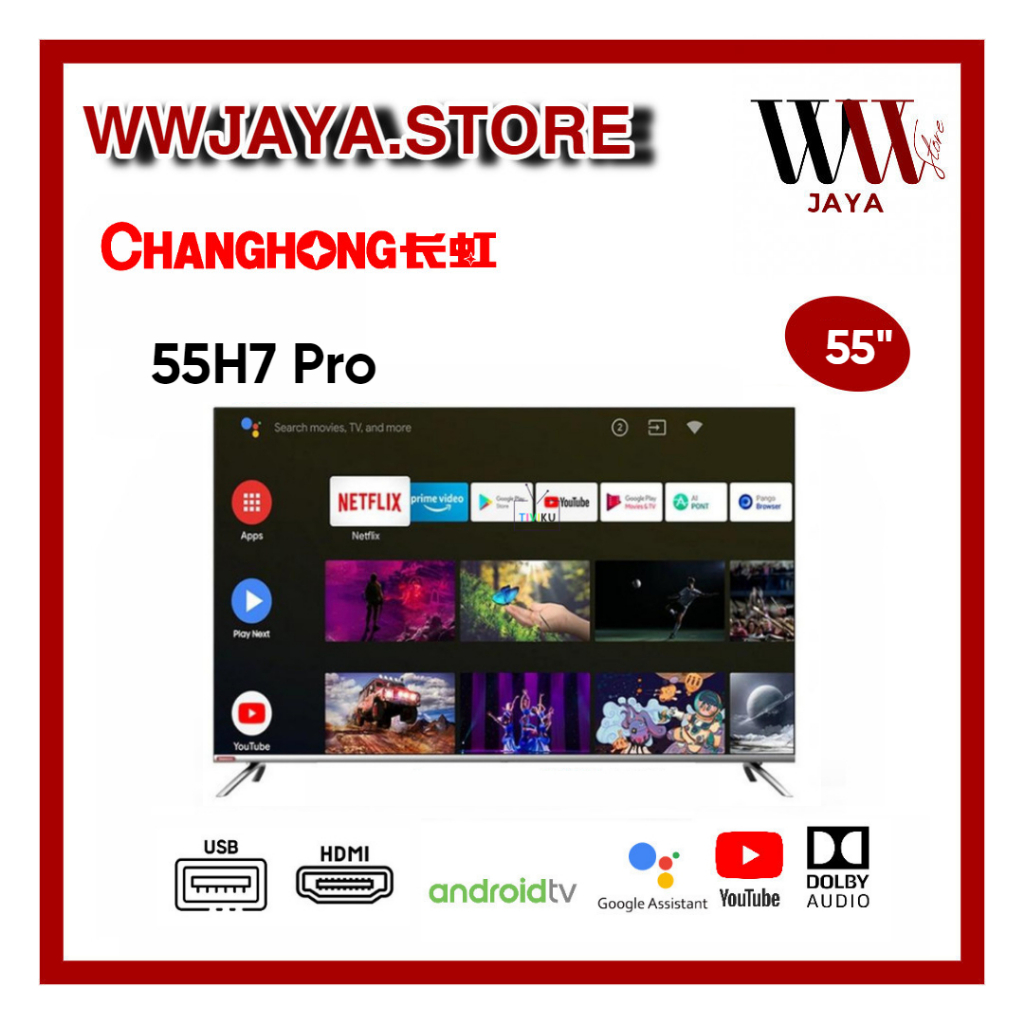 TV LED Changhong 55H7 Pro LED Changhong 55 Inch UHD 4K Android TV