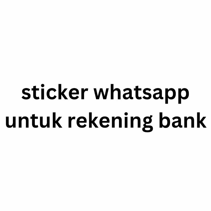 Sticker WA rekening bank