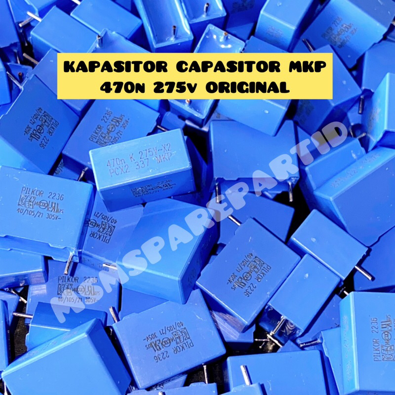 KAPASITOR CAPASITOR MKP 470n 275v ORIGINAL