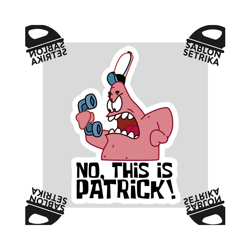 

Sablon Setrika DTF no this is patrick spongebob Sticker Emblem Ukuran Kecil Sampai Ukuran Jumbo